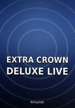 Extra Crown Deluxe Live — лайв-раздел, студия Amusnet